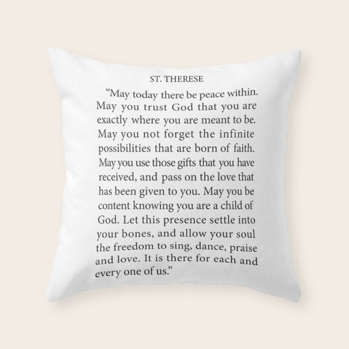 St. Therese Quote, May Today There be Peace, Throw Pillow Gallery Image 6