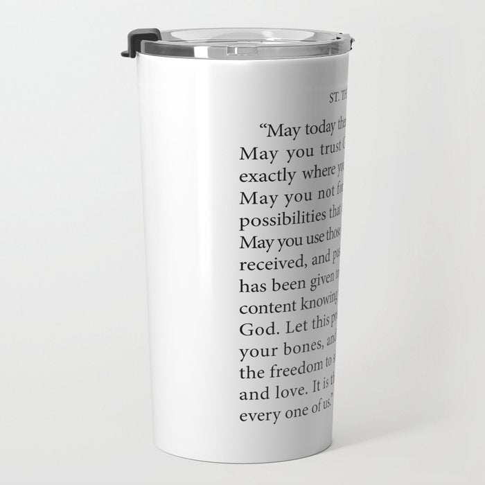 St. Therese Quote, May Today There be Peace, Travel Mug Gallery Image 3