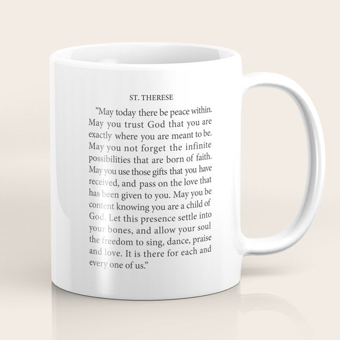 St. Therese Quote, May Today There be Peace, Coffee Mug Gallery Image 1