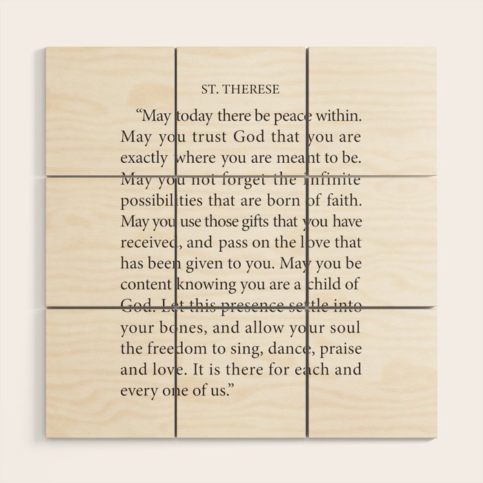 St. Therese Quote, May Today There be Peace, Wood Wall Art Gallery Image 1