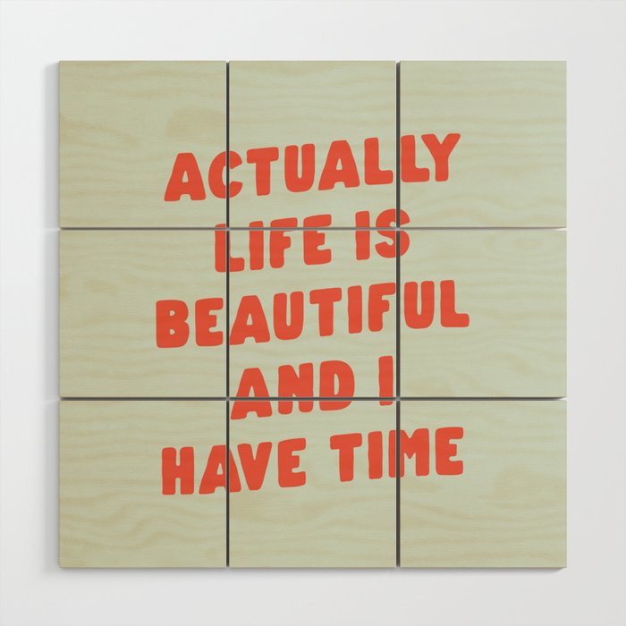 Actually Life is Beautiful and I Have Time typography print in pastel green and red Wood Wall Art Gallery Image 1