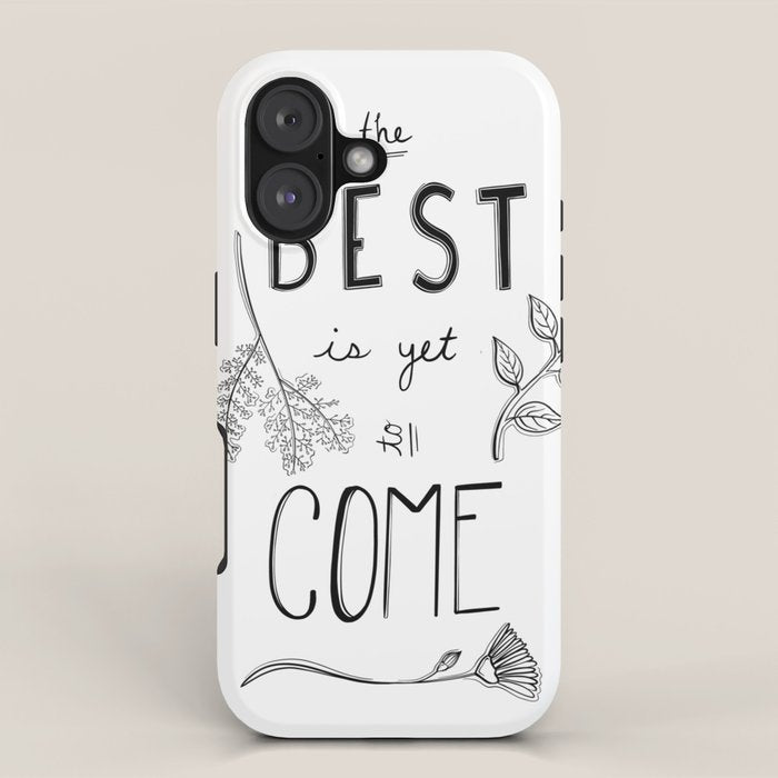 The Best is yet to Come iPhone Case Gallery Image 1