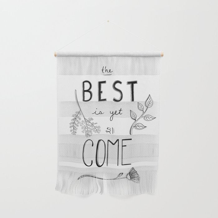 The Best is yet to Come Wall Hanging Gallery Image 1