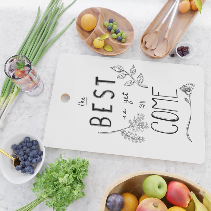 The Best is yet to Come Cutting Board Gallery Image 2