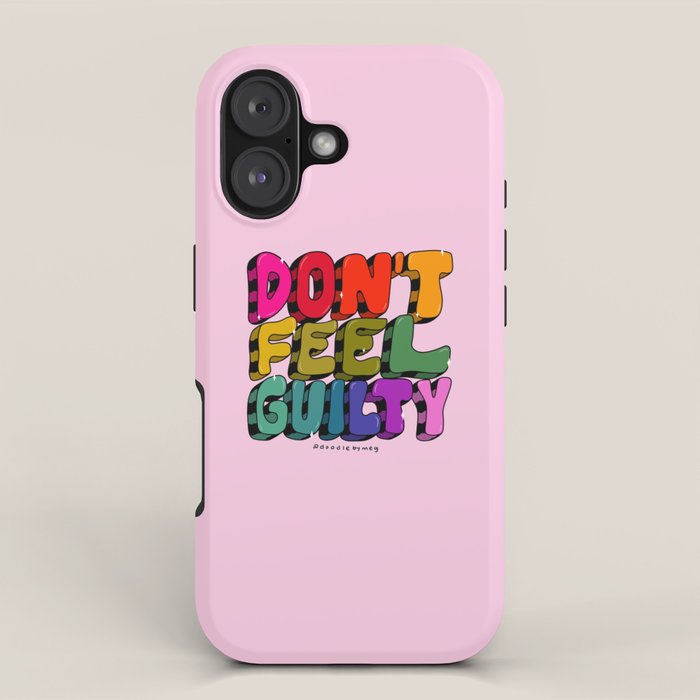 Don't Feel Guilty iPhone Case Gallery Image 1