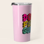 Don't Feel Guilty Travel Mug Gallery Image 3