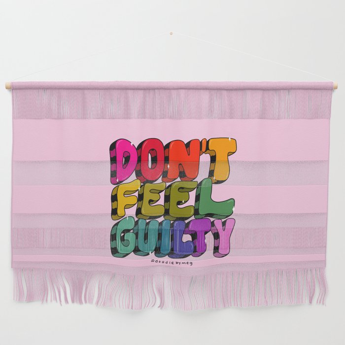 Don't Feel Guilty Wall Hanging Gallery Image 1