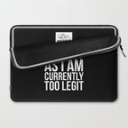 Unable To Quit Too Legit (Black & White) Laptop Sleeve Gallery Image 2