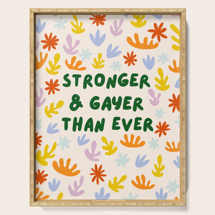 Stronger and Gayer Than Ever Serving Tray Gallery Image 1
