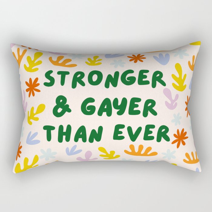 Stronger and Gayer Than Ever Rectangular Pillow Gallery Image 2