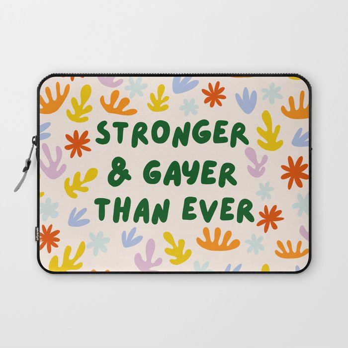 Stronger and Gayer Than Ever Laptop Sleeve Gallery Image 1