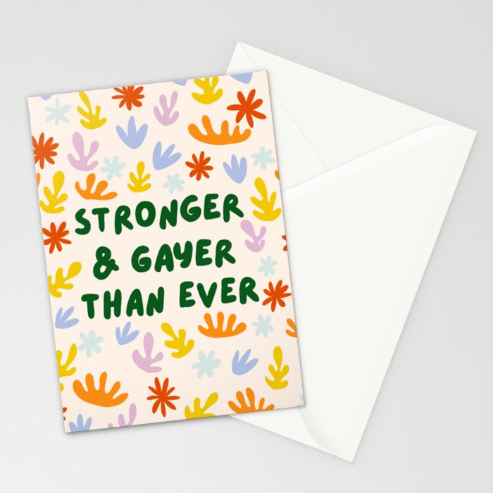 Stronger and Gayer Than Ever Stationery Card Gallery Image 2