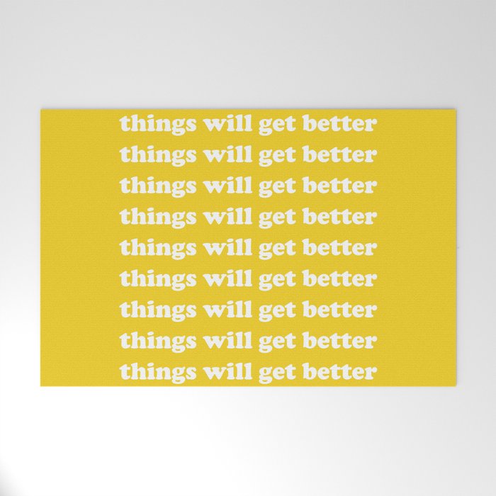 Things Will Get Better Welcome Mat Gallery Image 1