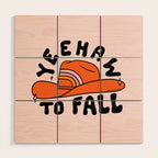 Yeehaw to Fall Wood Wall Art Gallery Image 1