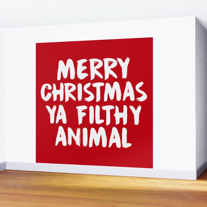 Merry Christmas Ya Filthy Animal, Funny, Saying Wall Mural Gallery Image 2