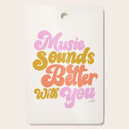 Music Sounds Better With You Cutting Board Gallery Image 1