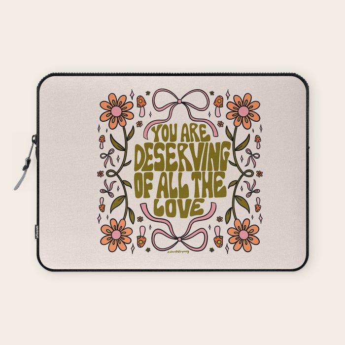 You Are Deserving Laptop Sleeve Gallery Image 1