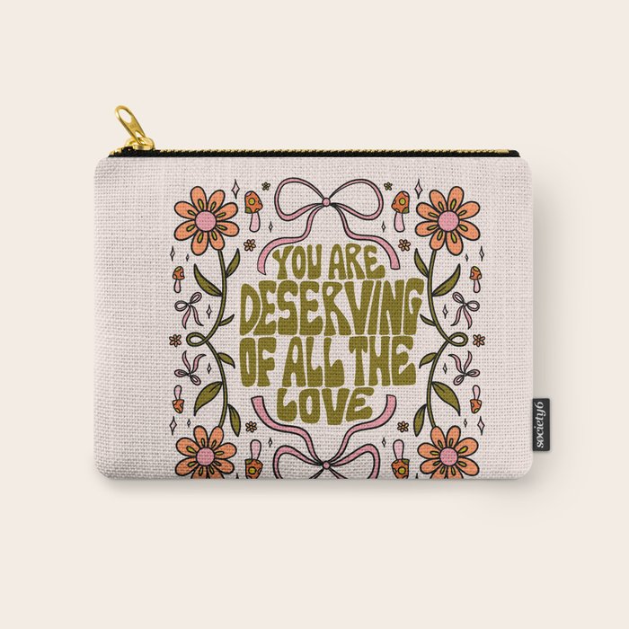 You Are Deserving Carry All Pouch Gallery Image 1
