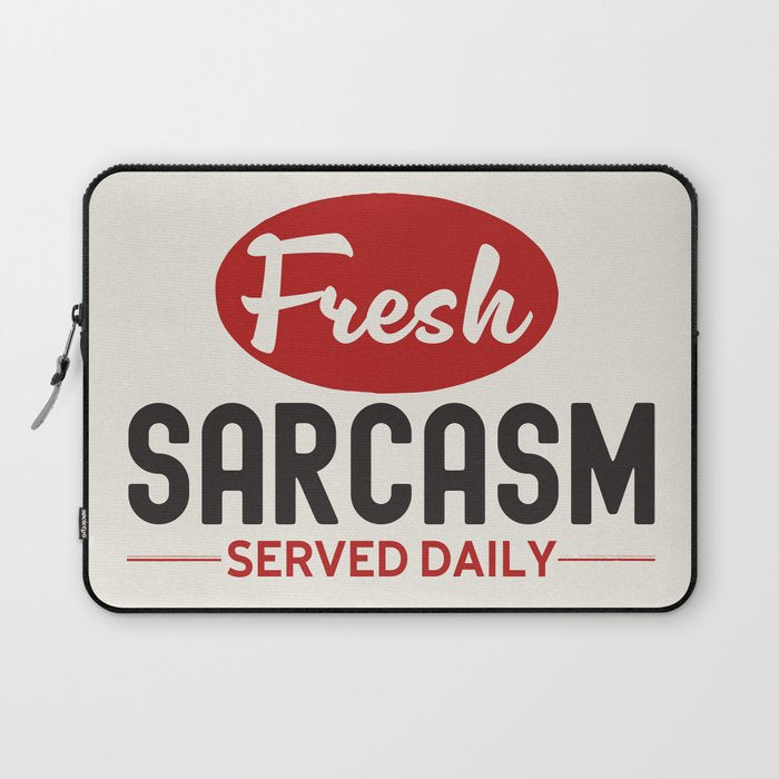 Fresh Sarcasm Served Daily Laptop Sleeve Gallery Image 1