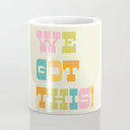 We Got This! Coffee Mug Gallery Image 4