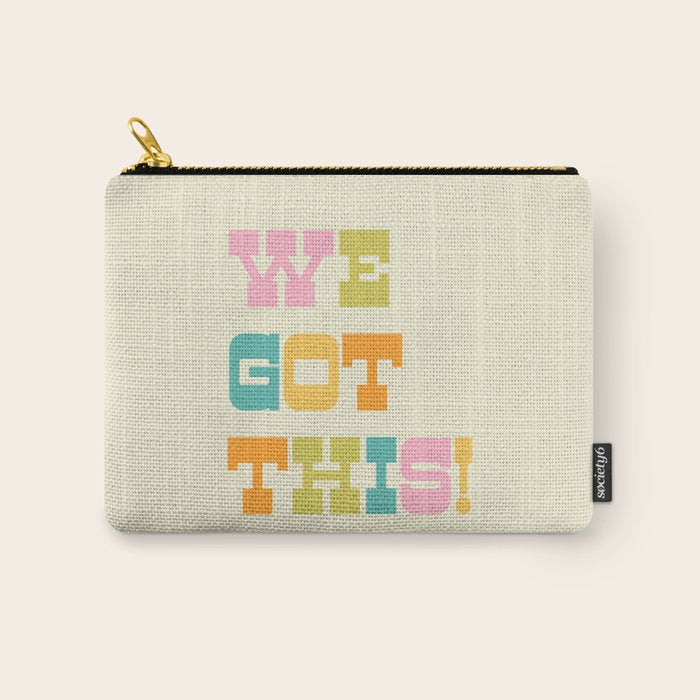 We Got This! Carry All Pouch Gallery Image 1
