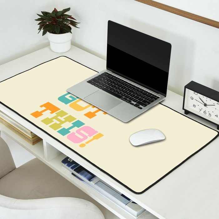 We Got This! Desk Mat Gallery Image 2