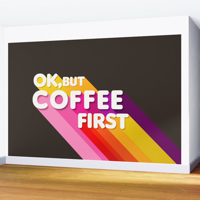 OK, but coffee first - retro typography Wall Mural Gallery Image 2