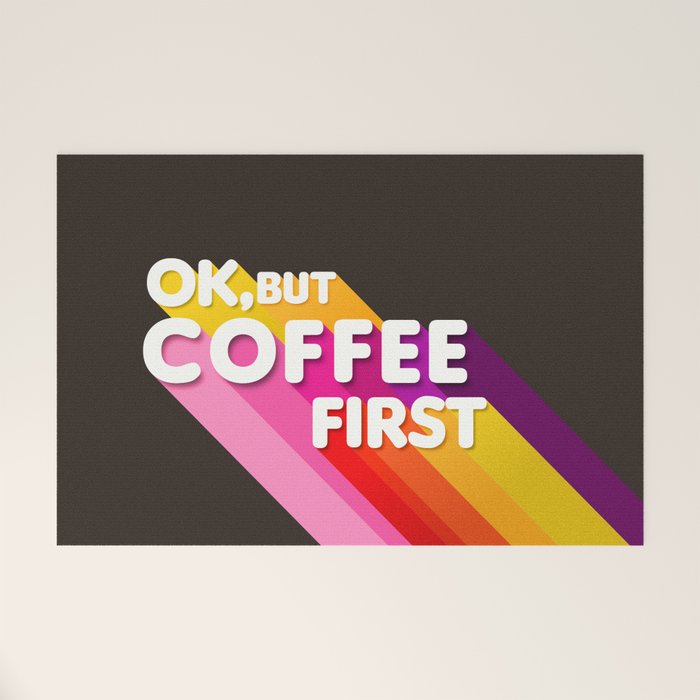 OK, but coffee first - retro typography Welcome Mat Gallery Image 1