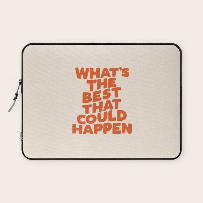 What's The Best That Could Happen Laptop Sleeve Gallery Image 1