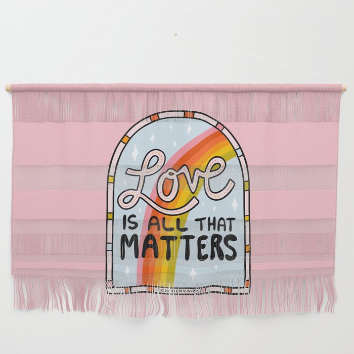 Love Is All That Matters Wall Hanging Gallery Image 1