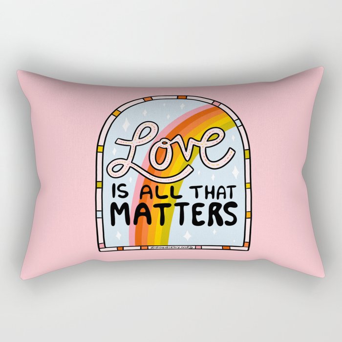Love Is All That Matters Rectangular Pillow Gallery Image 1