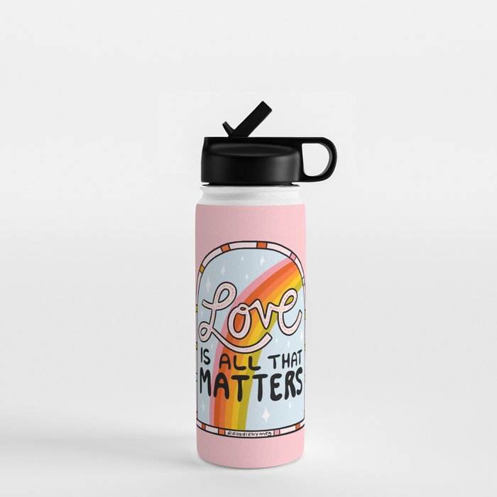 Love Is All That Matters Water Bottle Gallery Image 1