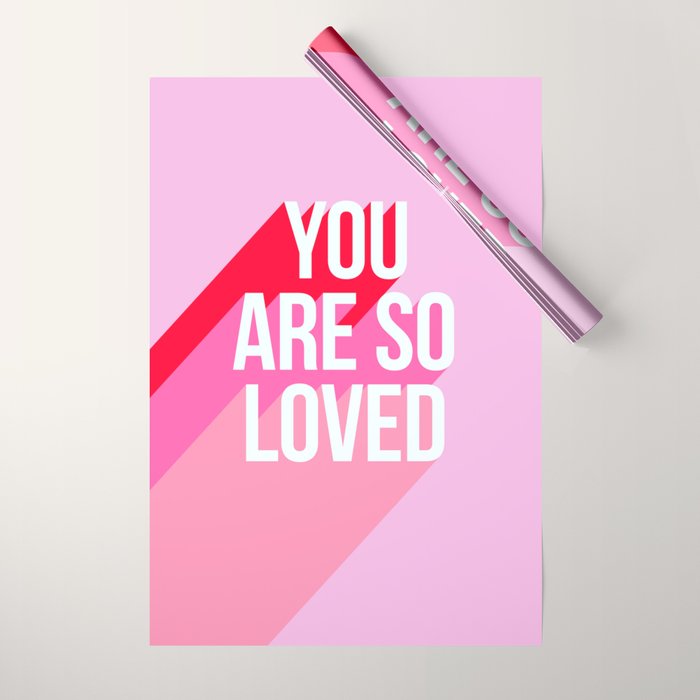You are so loved!  Wrapping Paper Gallery Image 1