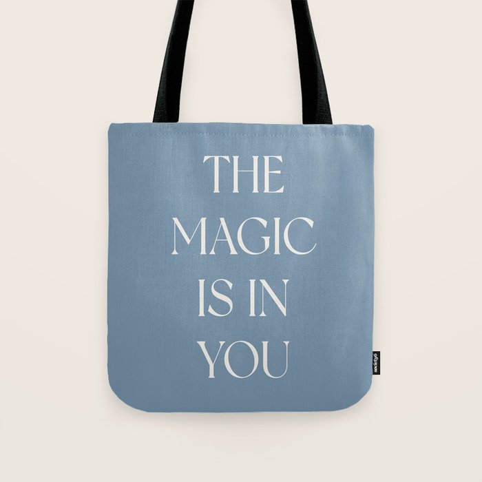 The Magic Is In You Blue Tote Bag Gallery Image 1