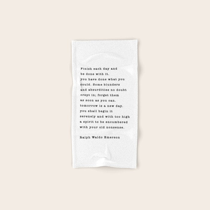Ralph Waldo Emerson, Finish Each Day  Bath Towel Gallery Image 1
