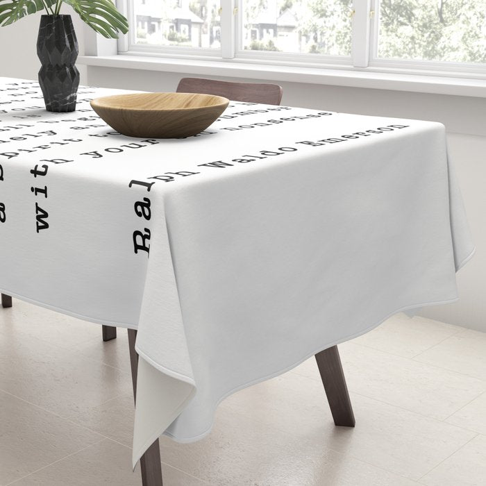 Ralph Waldo Emerson, Finish Each Day  Tablecloth Gallery Image 3