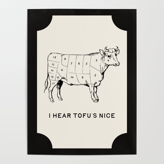 I Hear Tofu's Nice - Funny Vegan Kitchen Quotes Poster Gallery Image 1