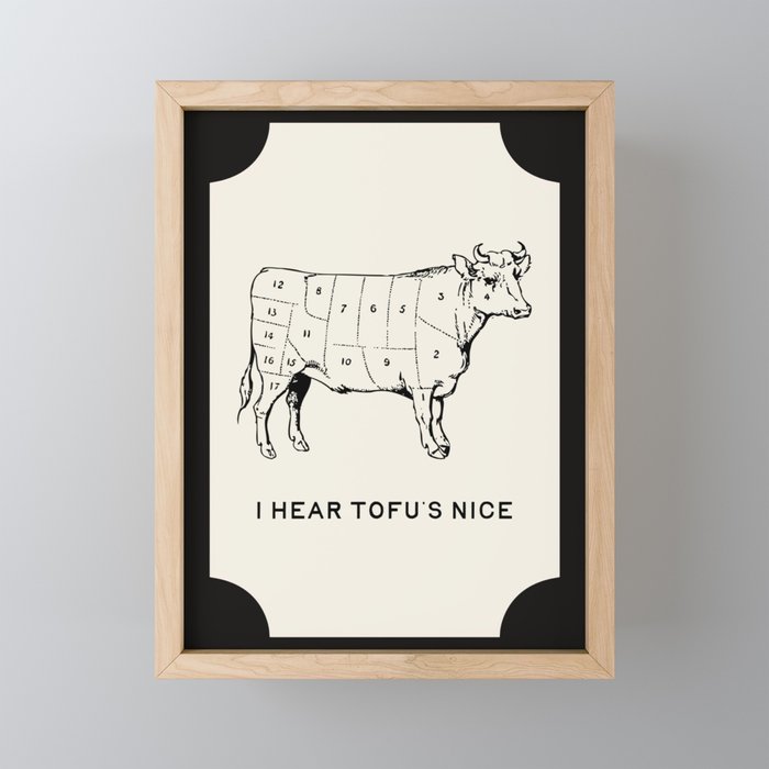 I Hear Tofu's Nice - Funny Vegan Kitchen Quotes Mini Art Print Gallery Image 1