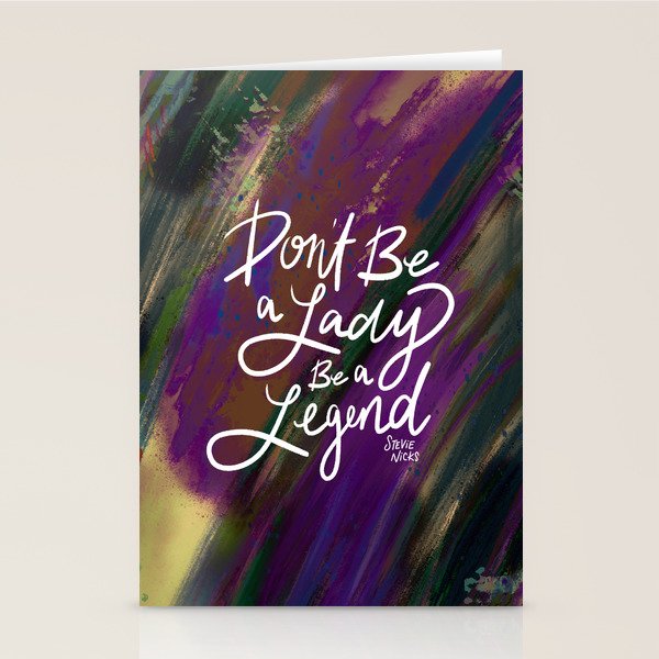 Stevie Nicks Quote - Don't be a Lady, Be a Legend Stationery Card Gallery Image 2
