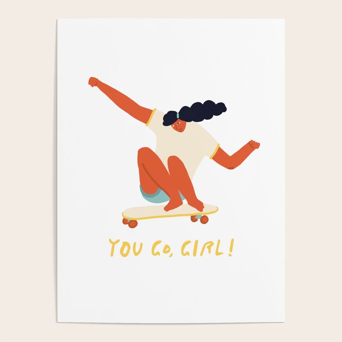 You go girl print Poster Gallery Image 4