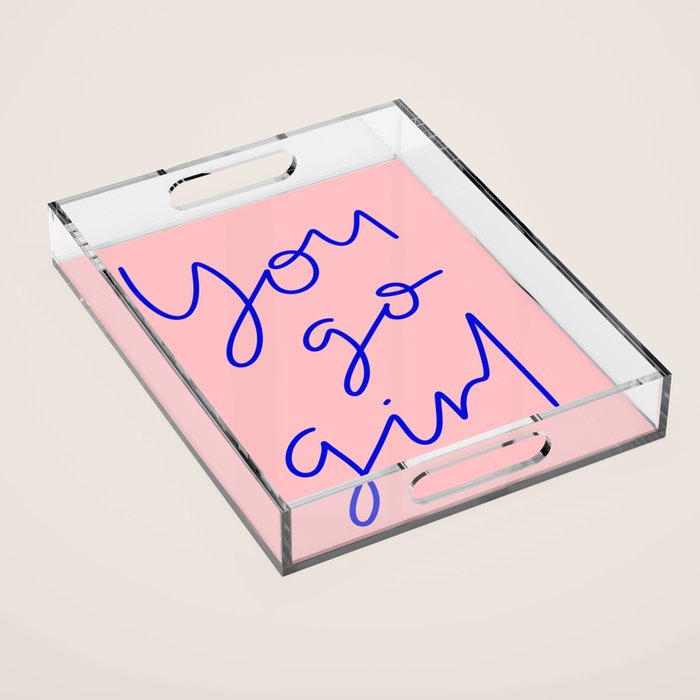 You Go Girl Acrylic Tray Gallery Image 1