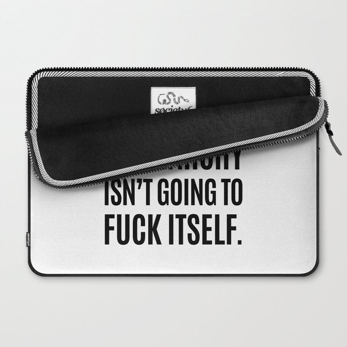 Well, The Patriarchy Isn't Going To Fuck Itself Laptop Sleeve Gallery Image 2