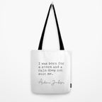 Andrew Jackson. I was born for a storm and a calm does not suit me. Tote Bag Gallery Image 2