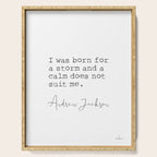 Andrew Jackson. I was born for a storm and a calm does not suit me. Serving Tray Gallery Image 1