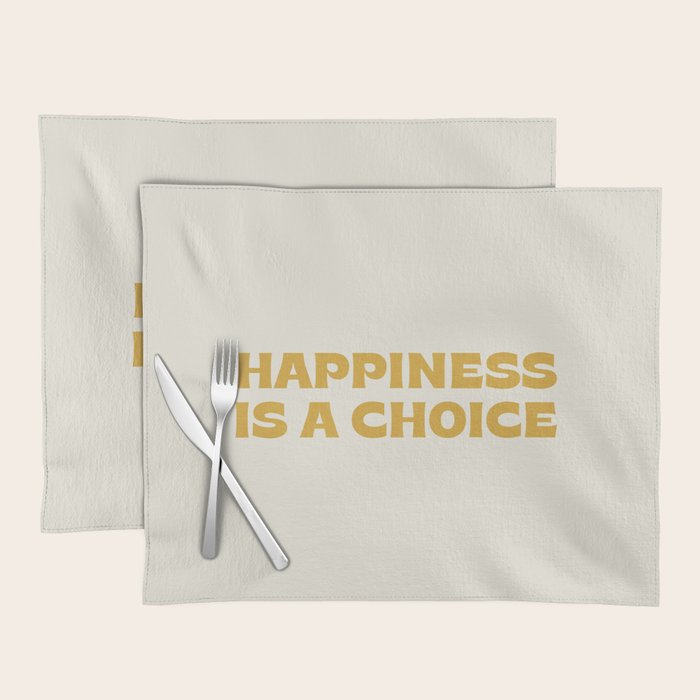 Happiness is a choice - gold Placemat Gallery Image 1