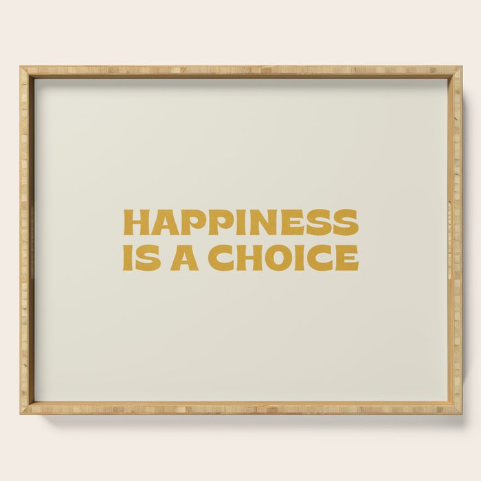 Happiness is a choice - gold Serving Tray Gallery Image 1