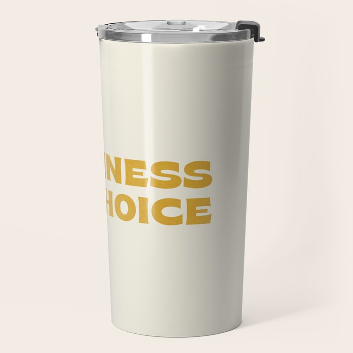 Happiness is a choice - gold Travel Mug Gallery Image 2