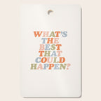 Whats The Best That Could Happen Cutting Board Gallery Image 1