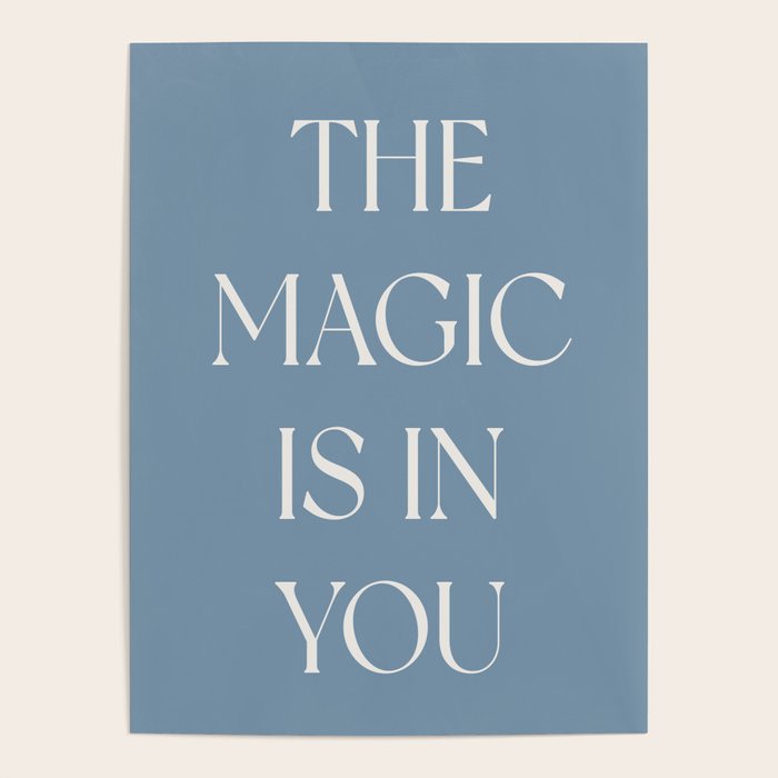 The Magic Is In You Blue Poster Gallery Image 4