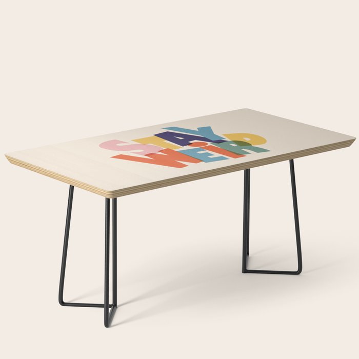 STAY WEIRD - colorful typography Coffee Table Gallery Image 1